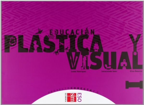 EDUCACION PLASTICA VISUAL 3 ESO educacion plastica visual 3 eso: