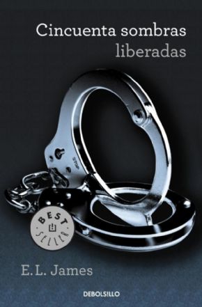 CINCUENTA SOMBRAS LIBERADAS. E.L. James