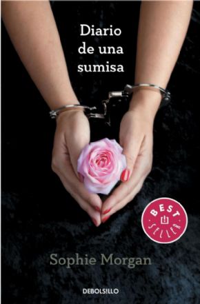 DIARIO DE UNA SUMISA. Sophie Morgan