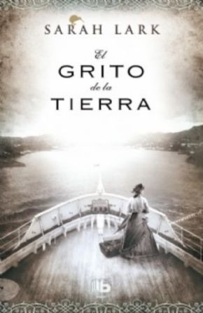 EL GRITO DE LA TIERRA. Sarah Lark