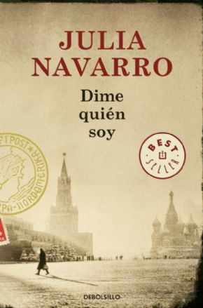 DIME QUIN SOY. Julia Navarro