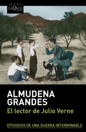 EL LECTOR DE JULIO VERNE (Episodios de una guerra interminable). Almudena Grandes