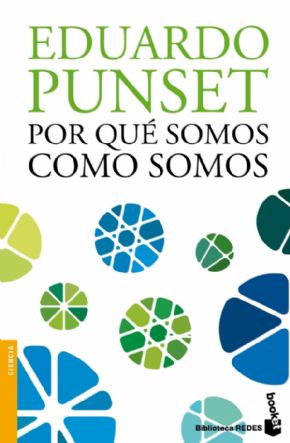 POR QU SOMOS COMO SOMOS. Eduardo Punset