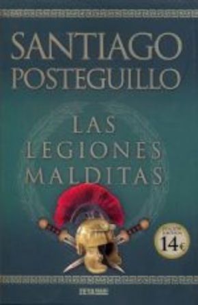 LAS LEGIONES MALDITAS. Santiago Posteguillo