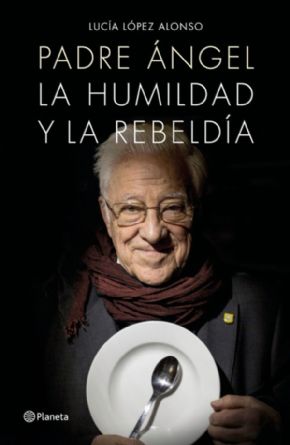 PADRE ANGEL LA HUMILDAD Y LA REBELDA