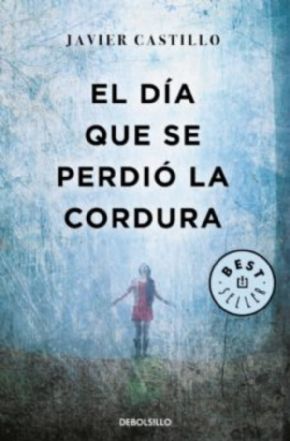 El da que se perdi la cordura (Javier Castillo) Ed. Bolsillo