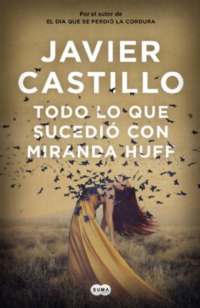 Todo lo que sucedi con Miranda Huff (Javier Castillo)