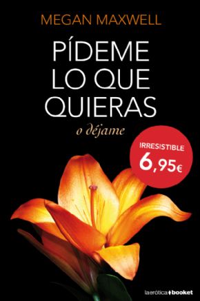 Pdeme lo que quieras o djame. (Megan Maxwell)