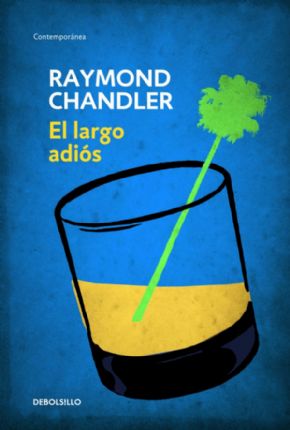 El largo adis. (Raymond Chandler)