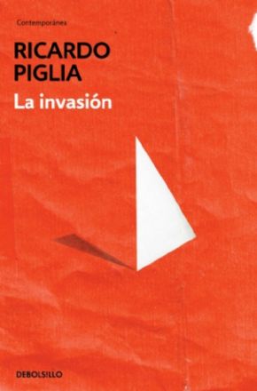 La invasin. (Ricardo Piglia)