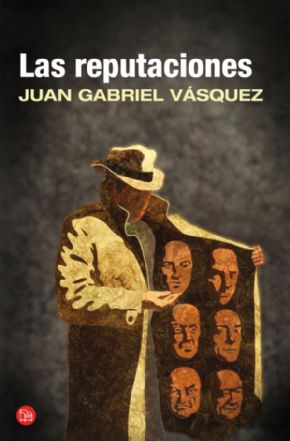 Las reputaciones. (Juan Gabriel Vsquez)