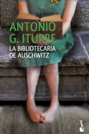 La bibliotecaria de Auschwitz. (Antonio G. Iturbe)