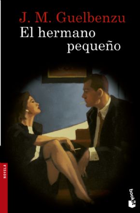 El hermano pequeo. (J.M. Guelbenzu)