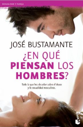 En qu piensan los hombres? Jos Bustamante