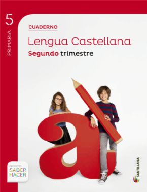 Lengua 5 primaria SABER HACER 2 trimestre - Santillana