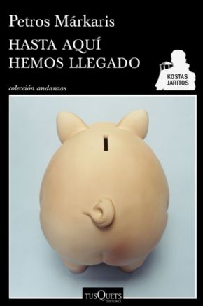 Hasta aqu hemos llegado. (Petros Mrkaris)