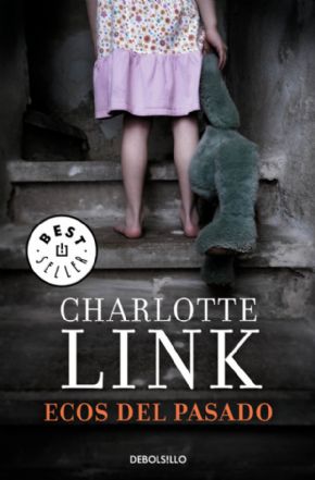 Ecos del pasado. (Charlotte Link)