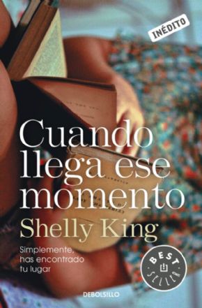 Cuando llega ese momento. (Shelly King)