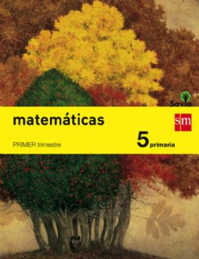 MATEMTICAS 5 PRIMARIA *TRIMESTRAL* (SAVIA).