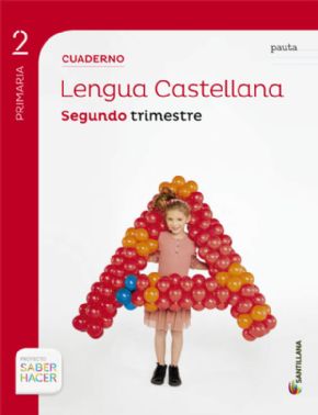 CUADERNO 2 LENGUA CASTELLANA 2 PRIMARIA (SABER HACER). 