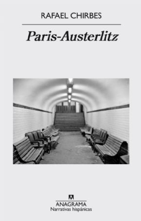 Paris-Austerlizt. (Rafael Chirbes)