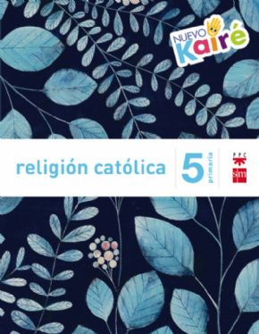 Religin Nuevo KAIRE 5 Primaria (SAVIA). 