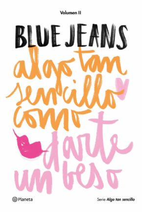 Algo tan sencillo como darte un beso (Blue Jeans)