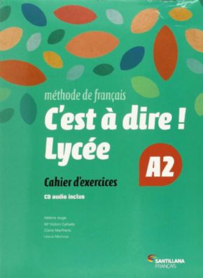 C'EST A DIRE LYCEE A2.(EXERCICES +CD) 5% de descuento aplicado en el precio.