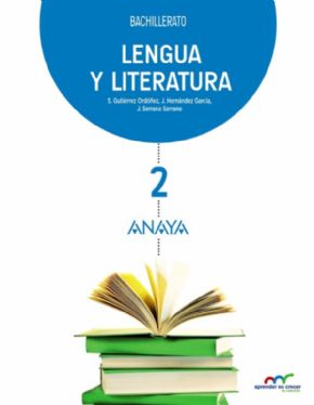 Lengua y Literatura 2 Bachillerato (ANAYA). 