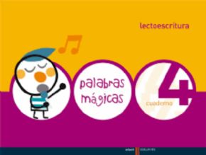 PALABRAS MAGICAS 4, CUADERNO LECTOESCRITURA. 