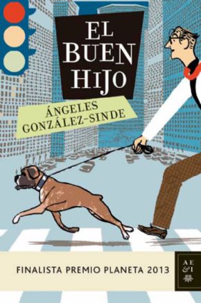 EL BUEN HIJO. (Finalista Premio Planeta 2013). ngeles Gonzlez- Sinde